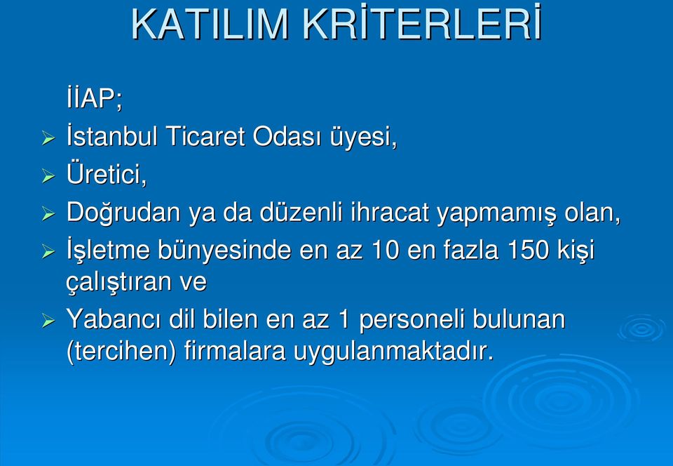 bünyesinde b en az 10 en fazla 150 kişi çalıştıran ve Yabancı dil