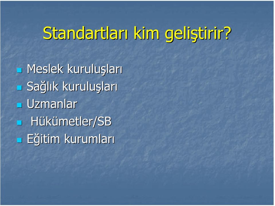 Meslek kuruluşlar ları Sağlık