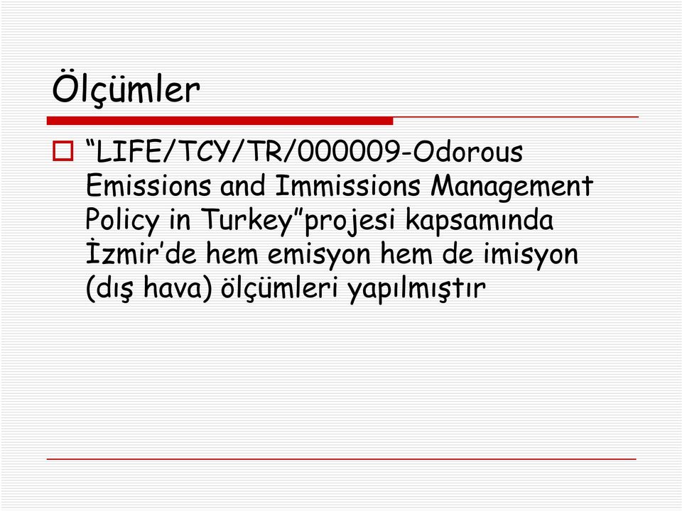 in Turkey projesi kapsamında İzmir de hem