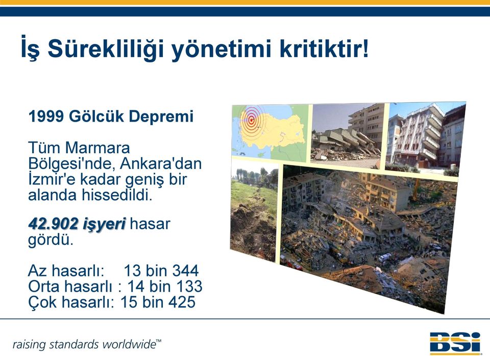 İzmir'e kadar geniş bir alanda hissedildi. 42.