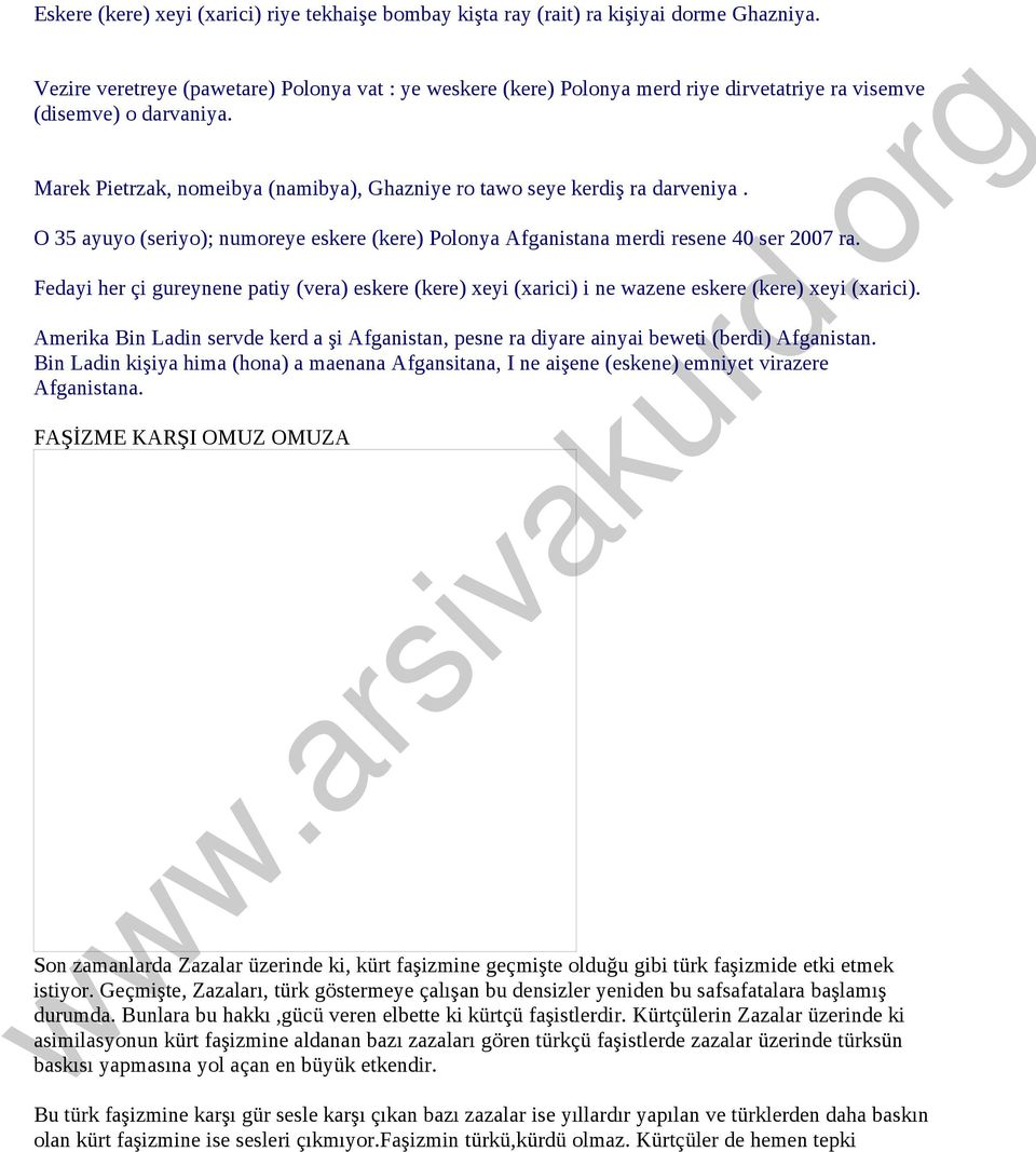 Marek Pietrzak, nomeibya (namibya), Ghazniye ro tawo seye kerdiş ra darveniya. O 35 ayuyo (seriyo); numoreye eskere (kere) Polonya Afganistana merdi resene 40 ser 2007 ra.