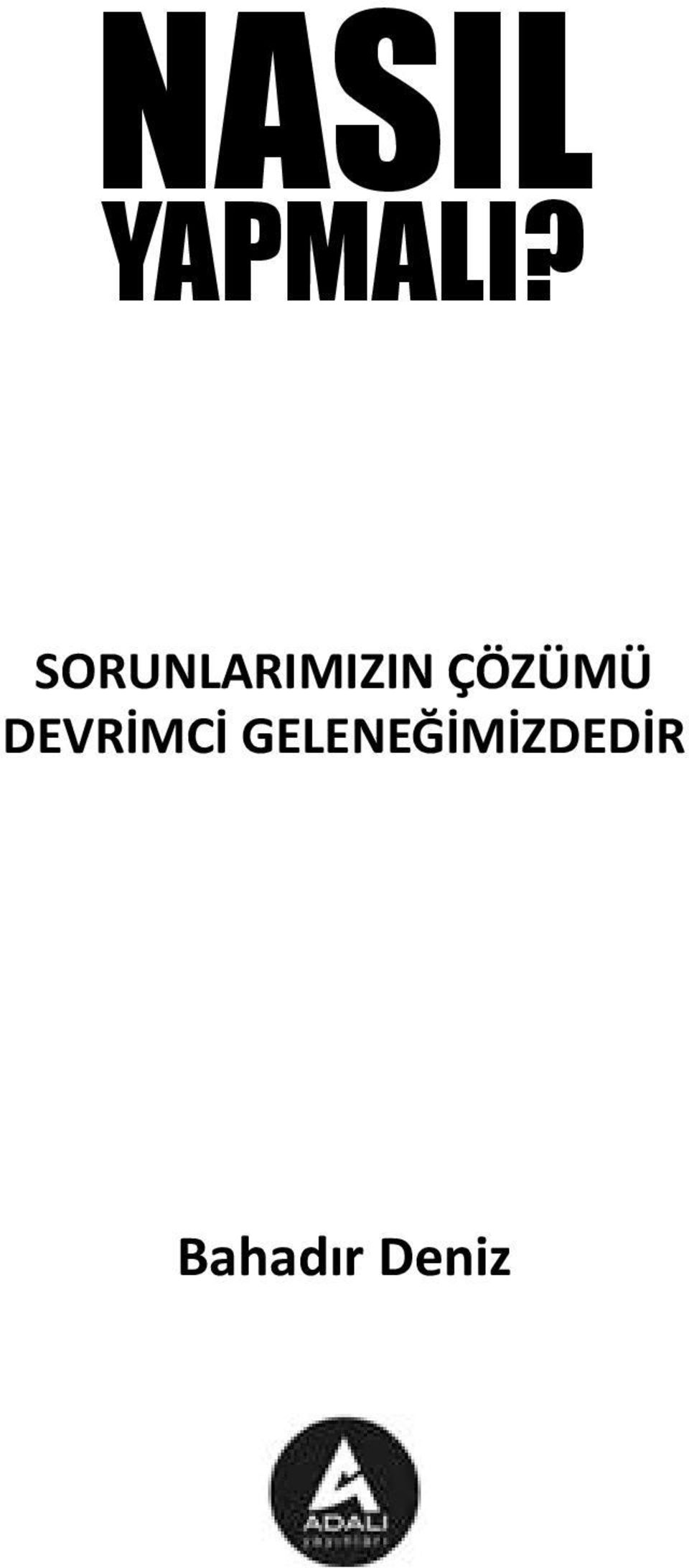 ÇÖZÜMÜ DEVRİMCİ