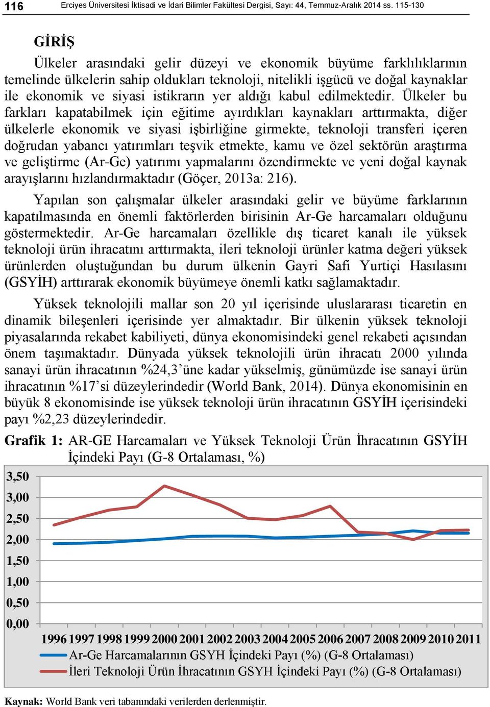 yer aldığı kabul edilmektedir.