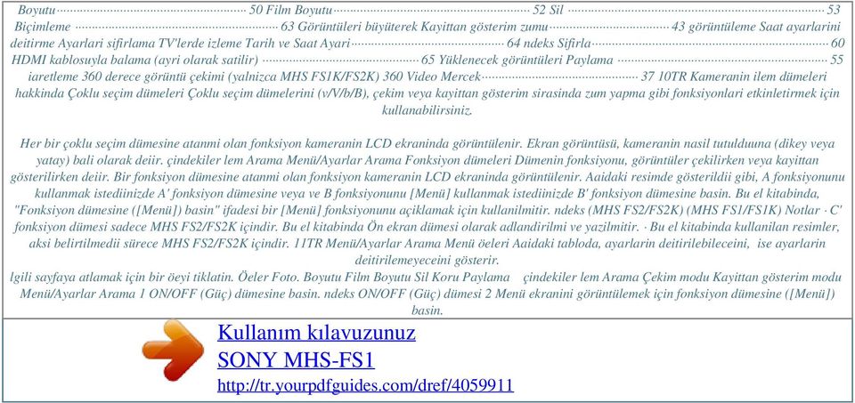 dümeleri hakkinda Çoklu seçim dümeleri Çoklu seçim dümelerini (v/v/b/b), çekim veya kayittan gösterim sirasinda zum yapma gibi fonksiyonlari etkinletirmek için kullanabilirsiniz.