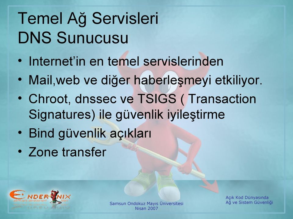 Chroot, dnssec ve TSIGS ( Transaction Signatures) ile