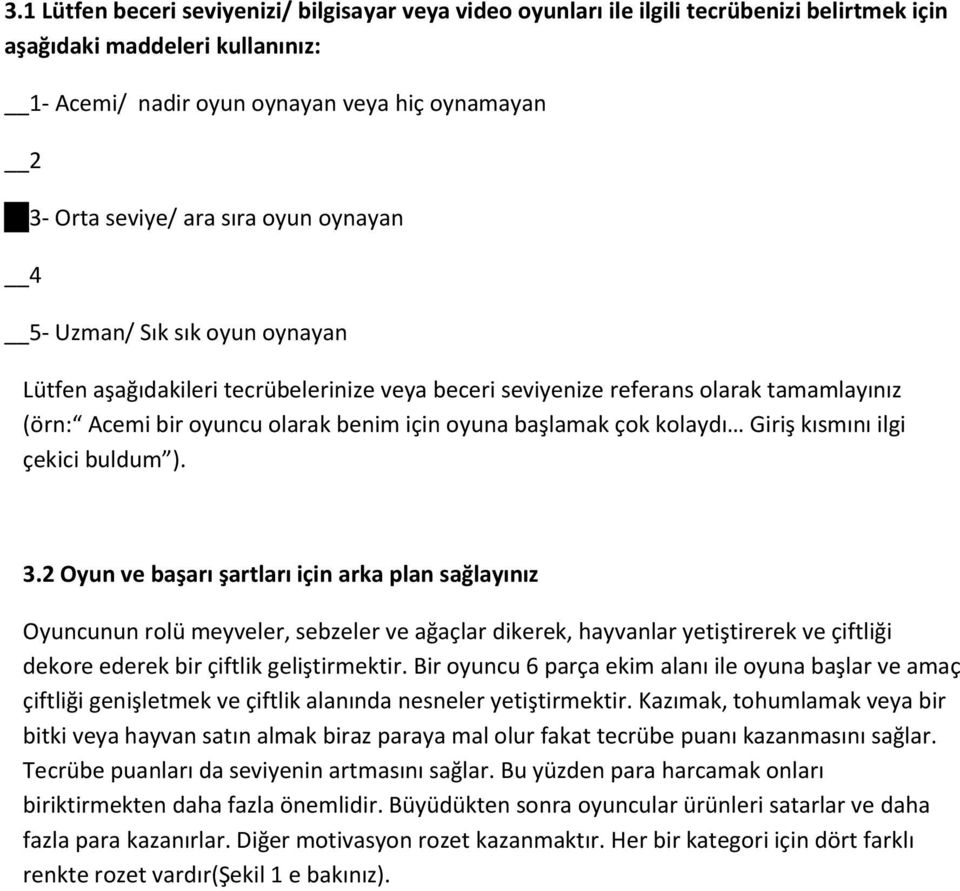 çok kolaydı Giriş kısmını ilgi çekici buldum ). 3.