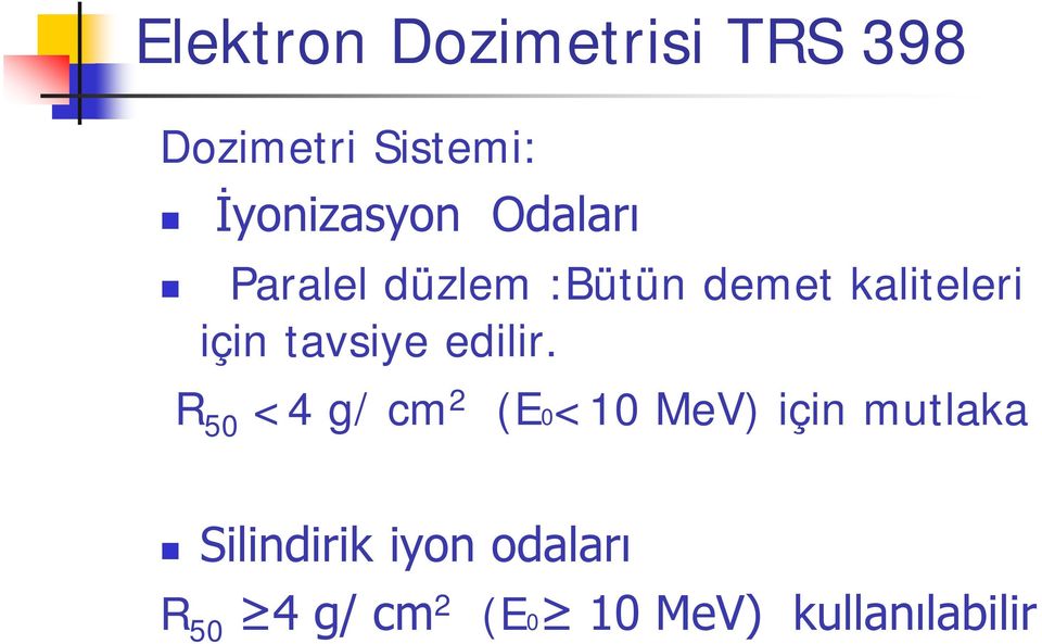 için tavsiye edilir.