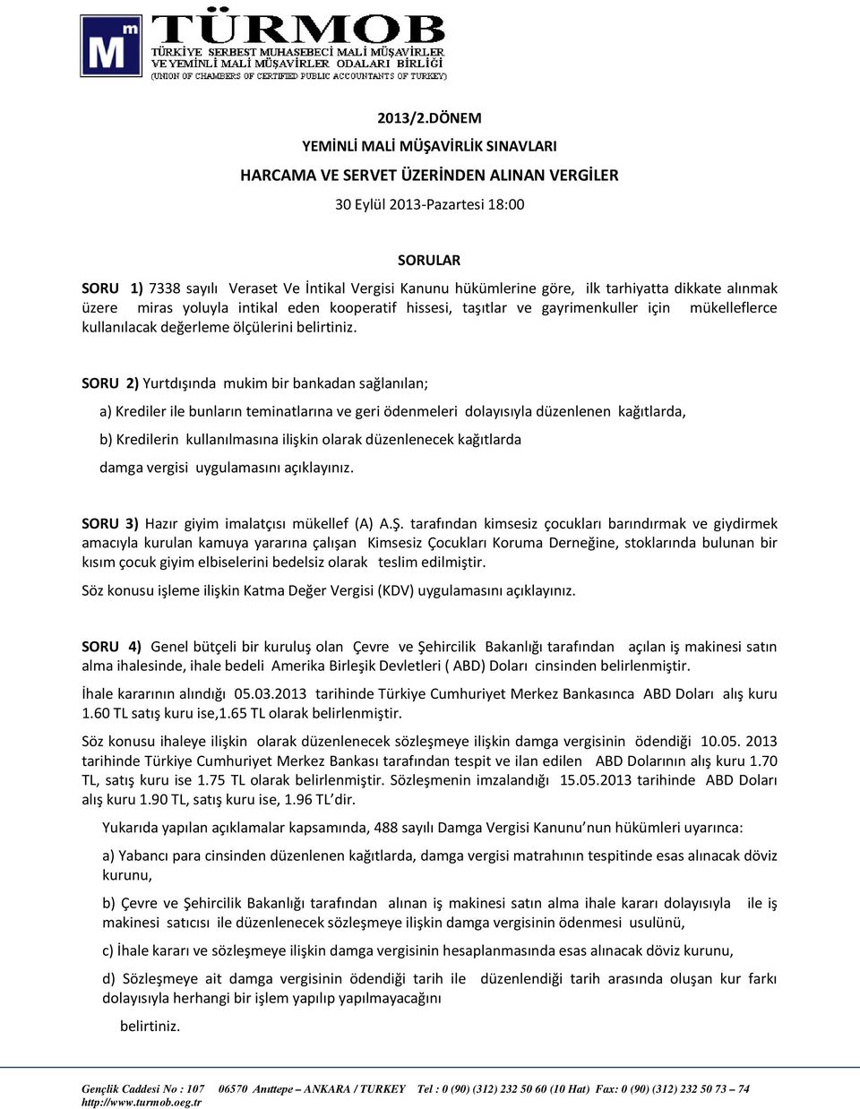 tarhiyatta dikkate alınmak üzere miras yoluyla intikal eden kooperatif hissesi, taşıtlar ve gayrimenkuller için mükelleflerce kullanılacak değerleme ölçülerini belirtiniz.