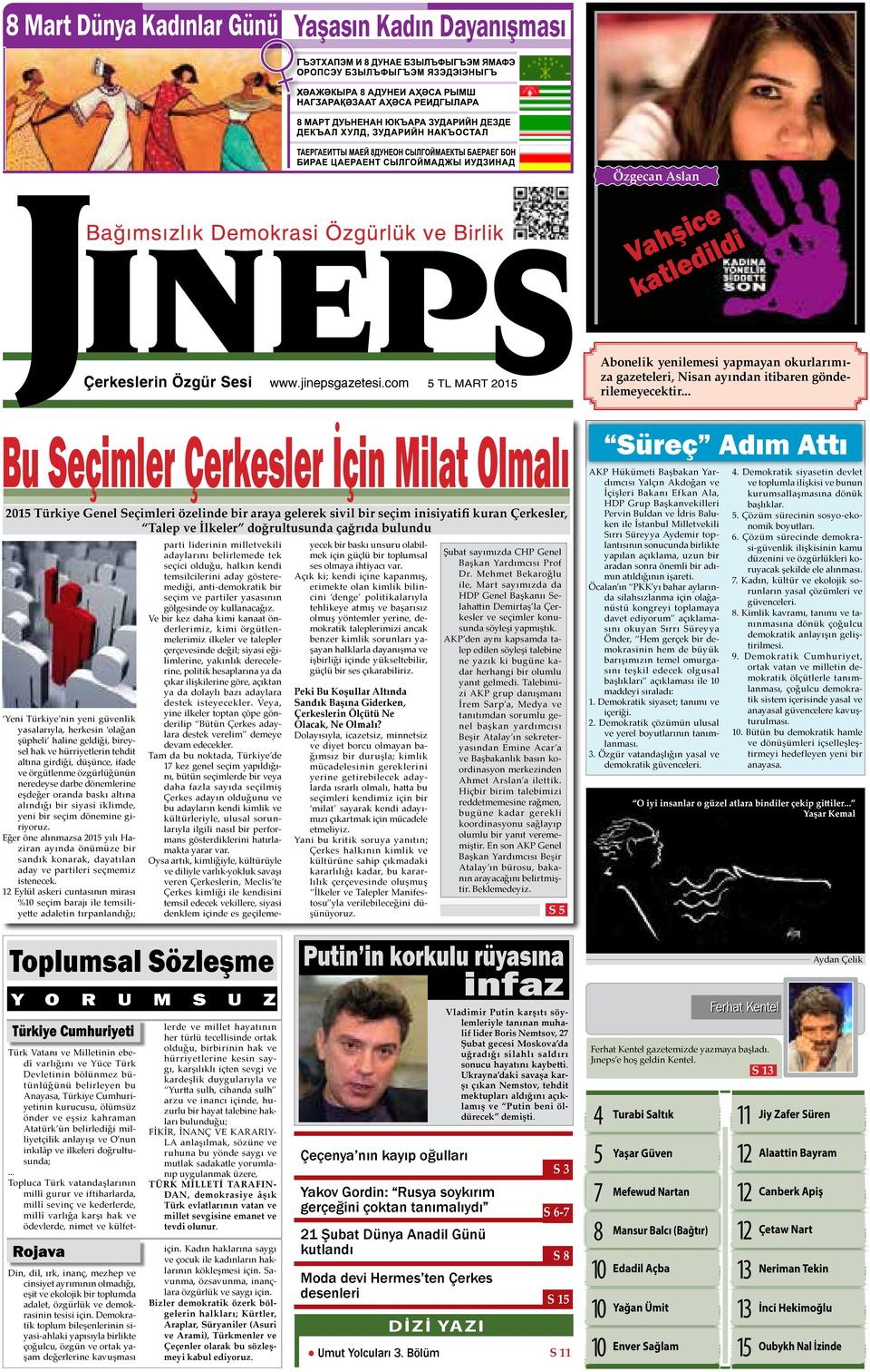 .. Bu Seçimler Çerkesler İçin Milat Olmalı 2015 Türkiye Genel Seçimleri özelinde bir araya gelerek sivil bir seçim inisiyatifi kuran Çerkesler, Talep ve İlkeler doğrultusunda çağrıda bulundu Yeni