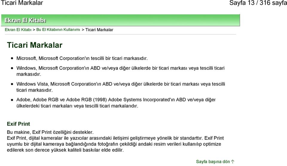 Windows Vista, Microsoft Corporation'ın ABD ve/veya diğer ülkelerde bir ticari markası veya tescilli ticari markasıdır.