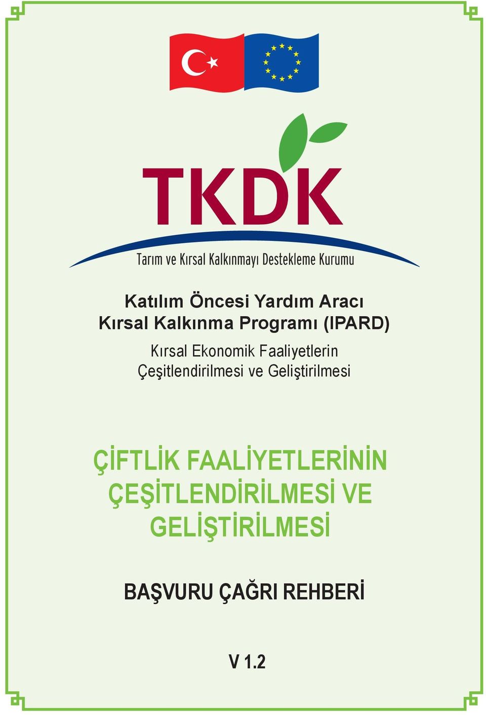 Çeşitlendirilmesi ve Geliştirilmesi ÇİFTLİK