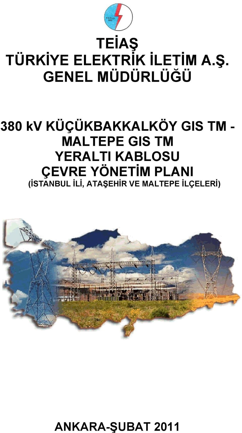 MALTEPE GIS TM YERALTI KABLOSU ÇEVRE YÖNETİM