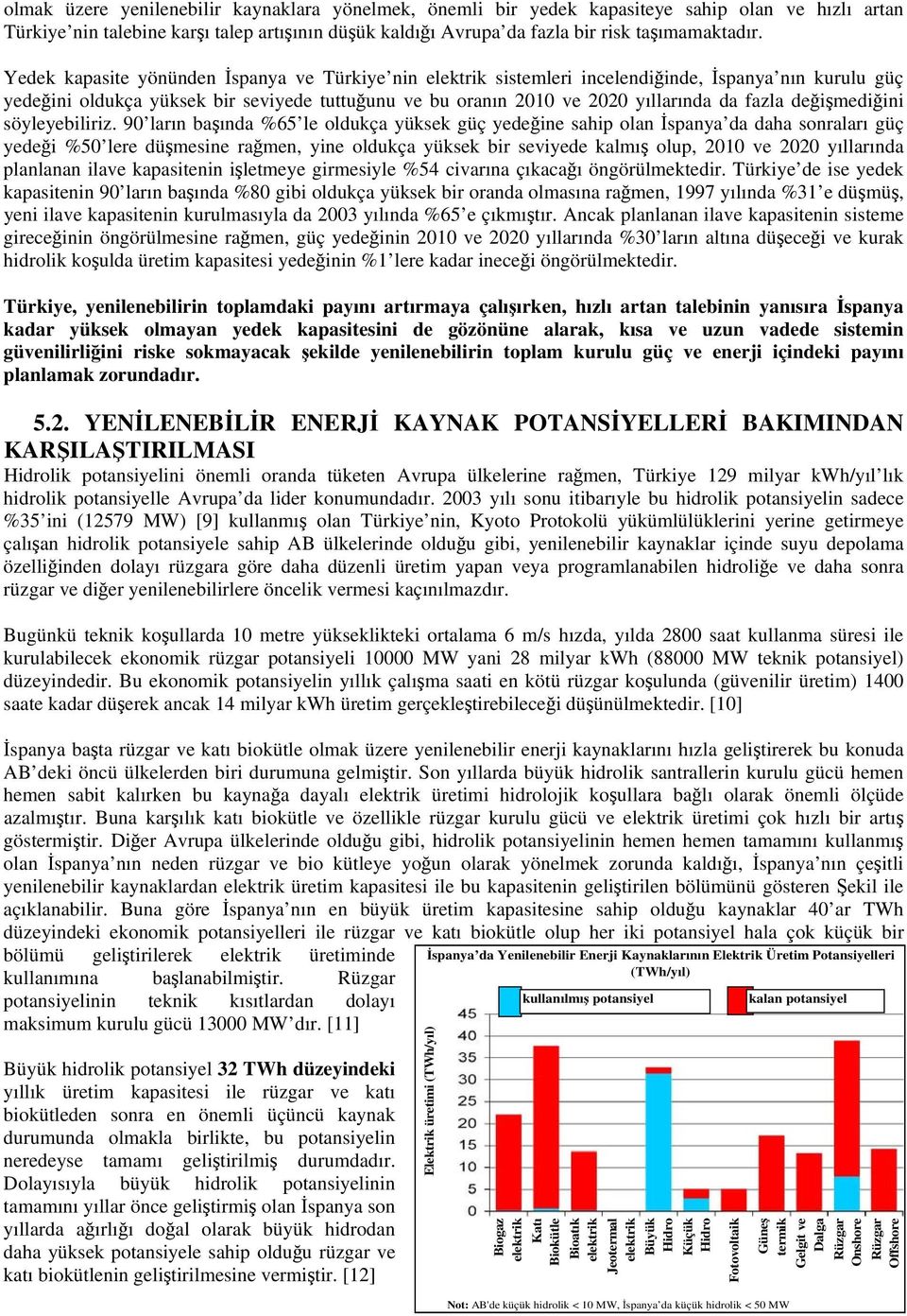 değişmediğini söyleyebiliriz.