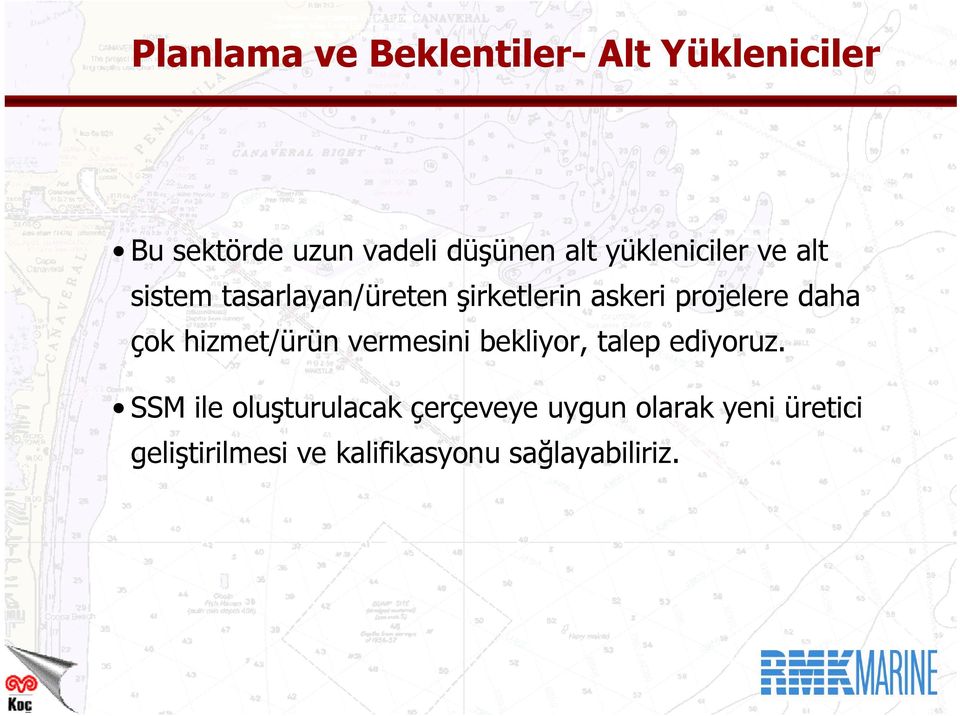 çok hizmet/ürün vermesini bekliyor, talep ediyoruz.