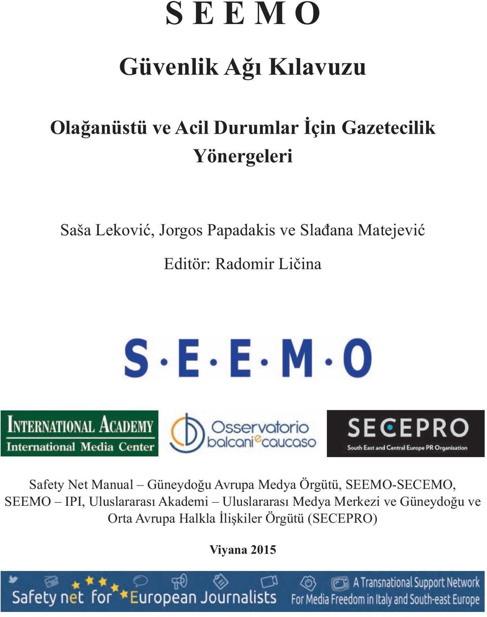 Manual Güneydoğu Avrupa Medya Örgütü, SEEMO-SECEMO, SEEMO IPI, Uluslararası Akademi