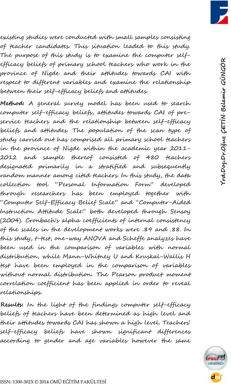 variables and examine the relationship between their self-efficacy beliefs and attitudes.