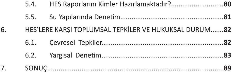 HES LERE KARŞI TOPLUMSAL TEPKİLER VE HUKUKSAL DURUM.