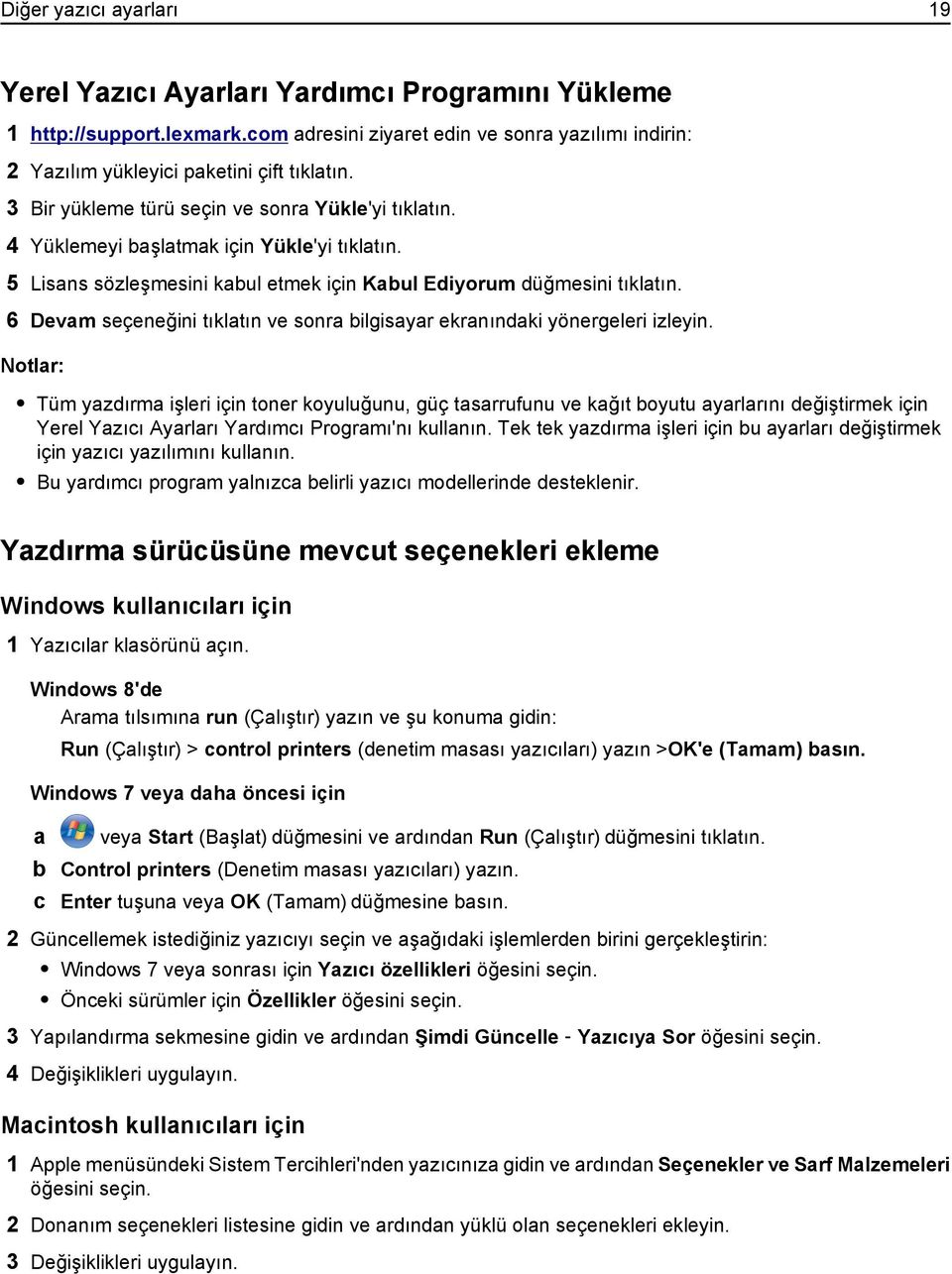 6 Devam seçeneğini tıklatın ve sonra bilgisayar ekranındaki yönergeleri izleyin.