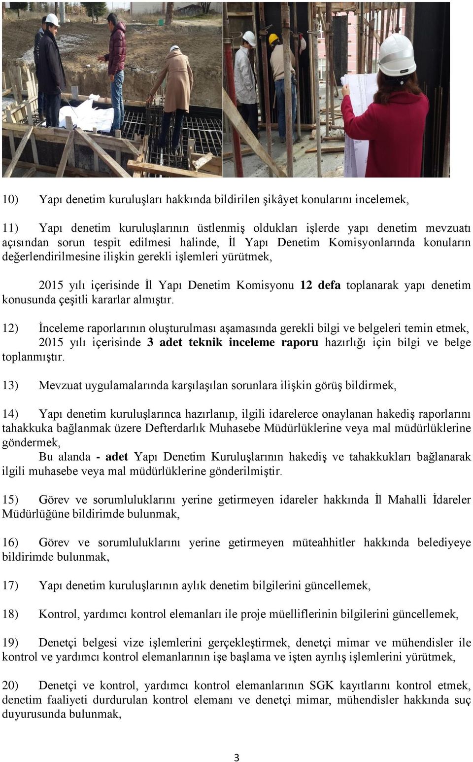 çeşitli kararlar almıştır.