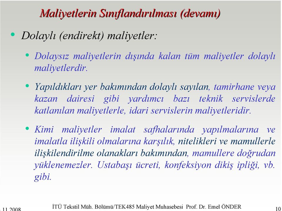 servislerin maliyetleridir.