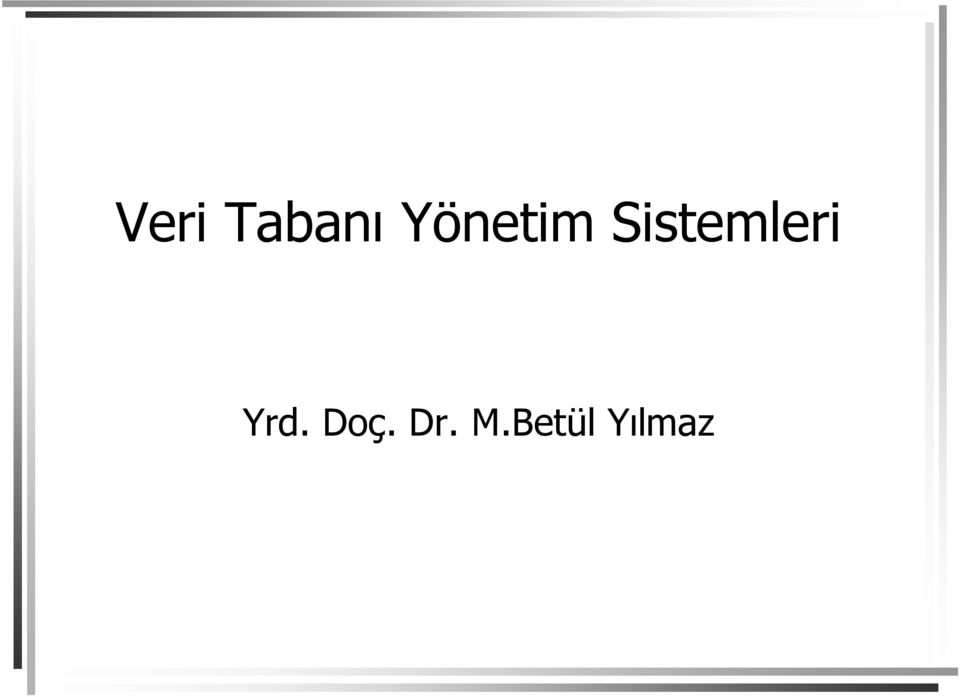 Sistemleri Yrd.