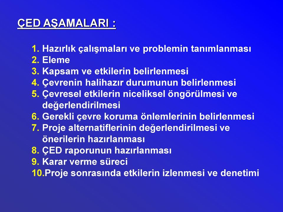 Çevresel etkilerin niceliksel öngörülmesi ve değerlendirilmesi 6.