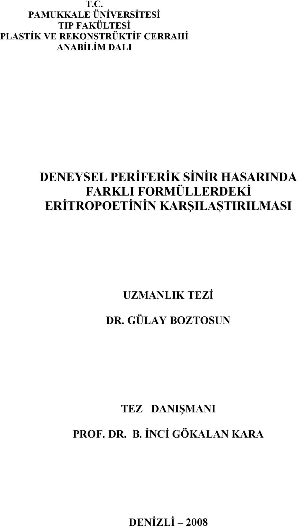 FORMÜLLERDEKİ ERİTROPOETİNİN KARŞILAŞTIRILMASI UZMANLIK TEZİ DR.