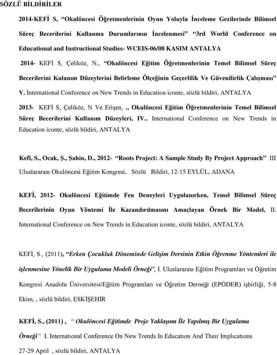 , Okulöncesi Eğitim Öğretmenlerinin Temel Bilimsel Süreç Becerilerini Kulanım Düzeylerini Belirleme Ölçeğinin Geçerlilik Ve Güvenilirlik Çalışması V.