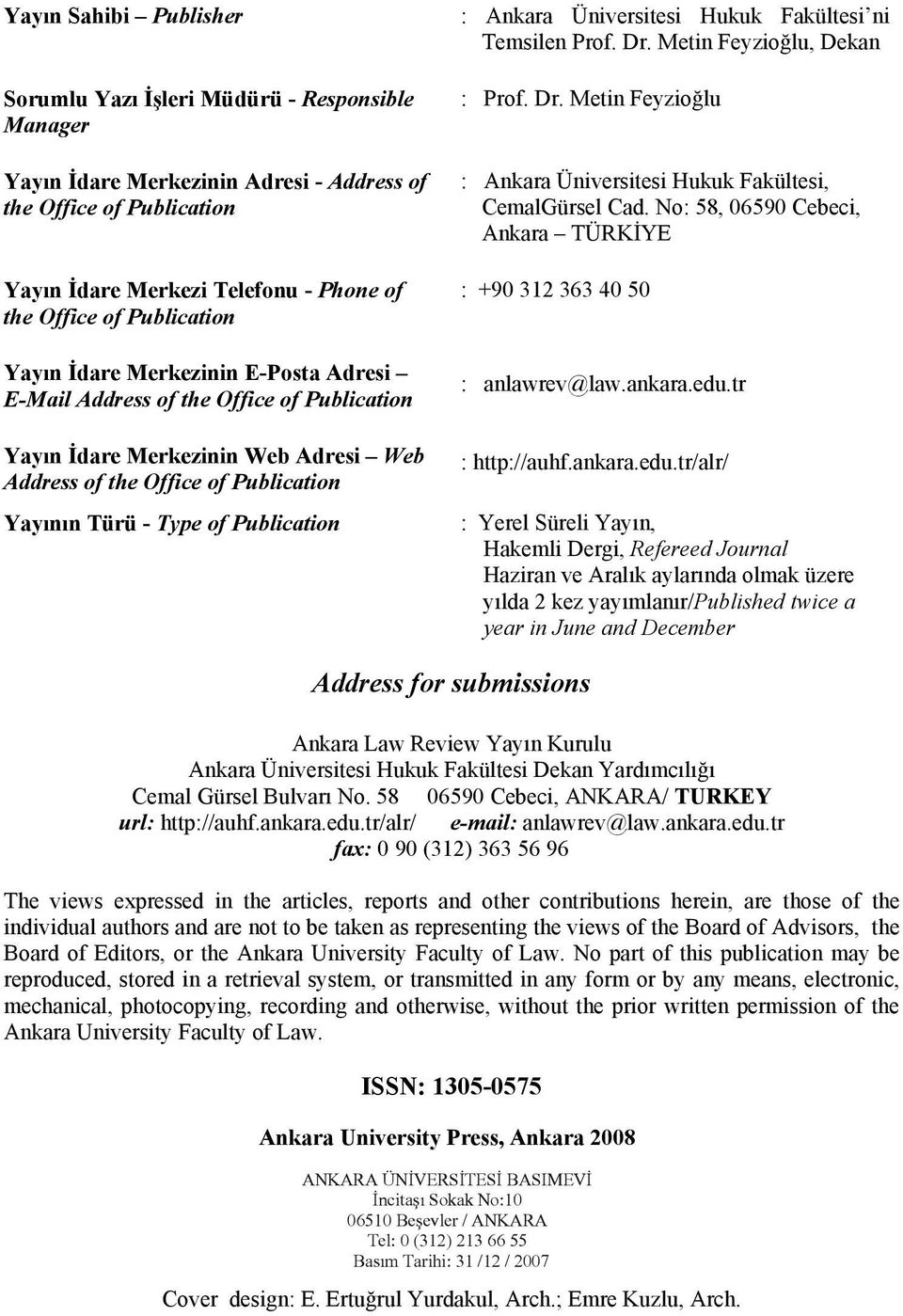 Publication : Ankara Üniversitesi Hukuk Fakültesi ni Temsilen Prof. Dr. Metin Feyzioğlu, Dekan : Prof. Dr. Metin Feyzioğlu : Ankara Üniversitesi Hukuk Fakültesi, CemalGürsel Cad.