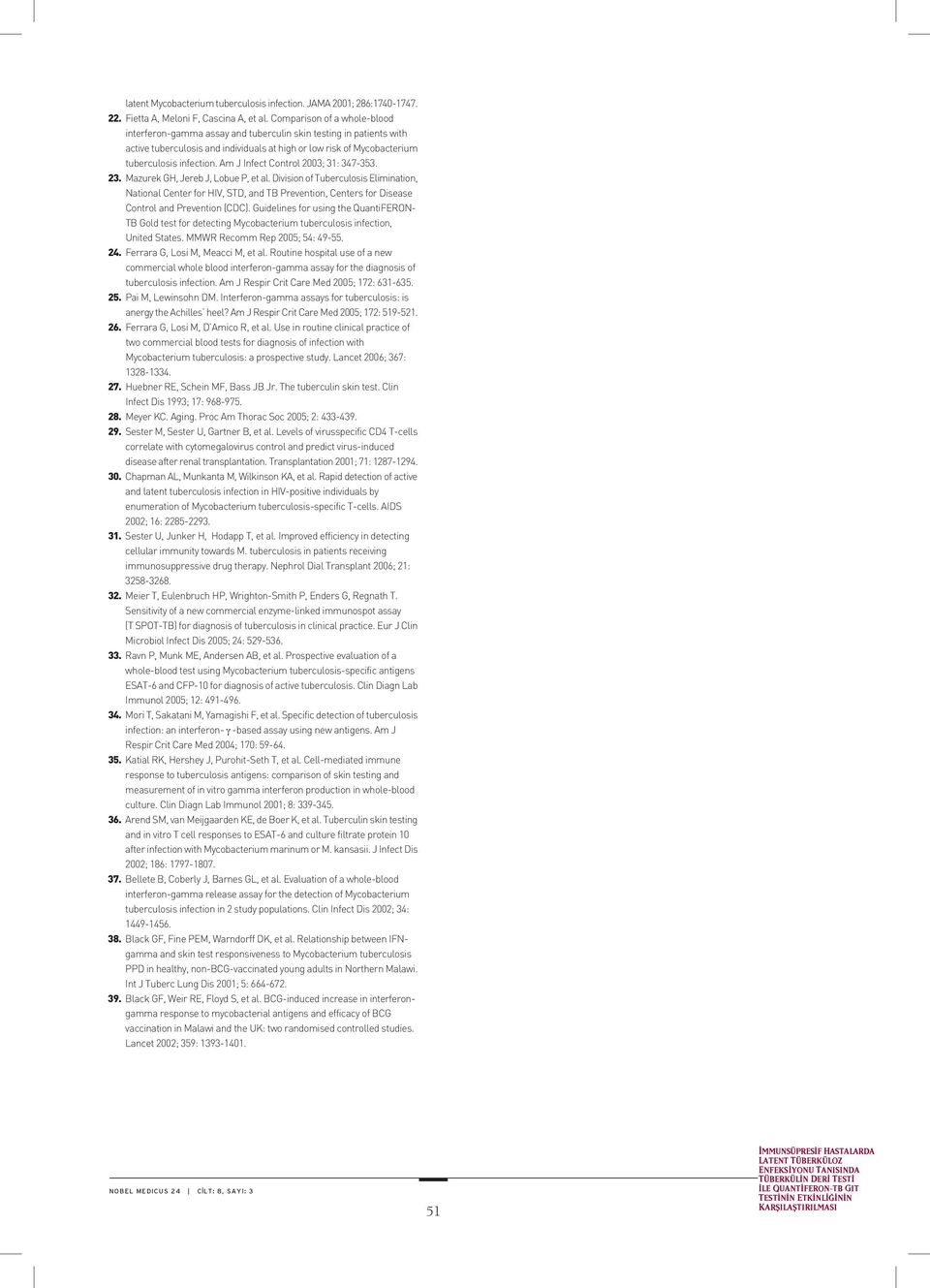 Am J Infect Control 2003; 31: 347-353. 23. Mazurek GH, Jereb J, Lobue P, et al.