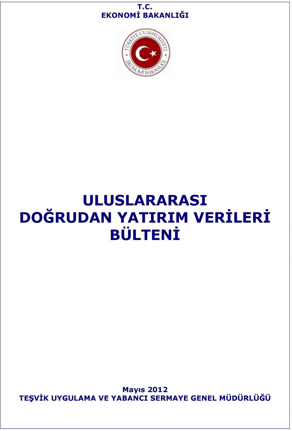 VERİLERİ BÜLTENİ Mayıs 2012