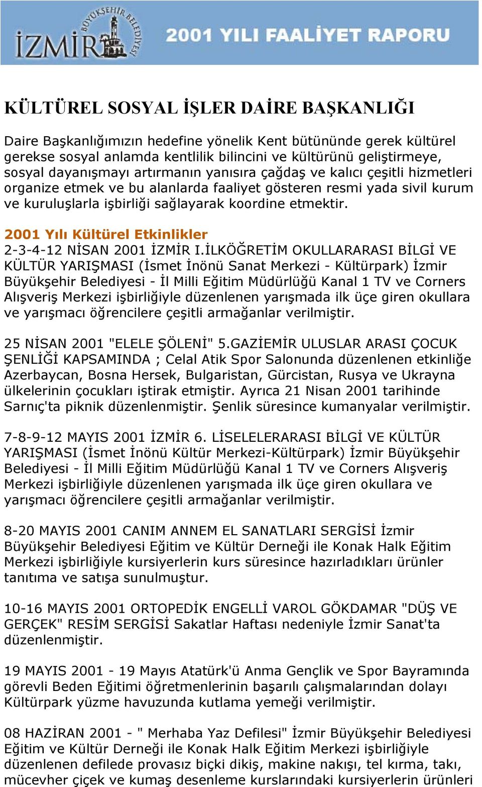 2001 Yılı Kültürel Etkinlikler 2-3-4-12 NİSAN 2001 İZMİR I.