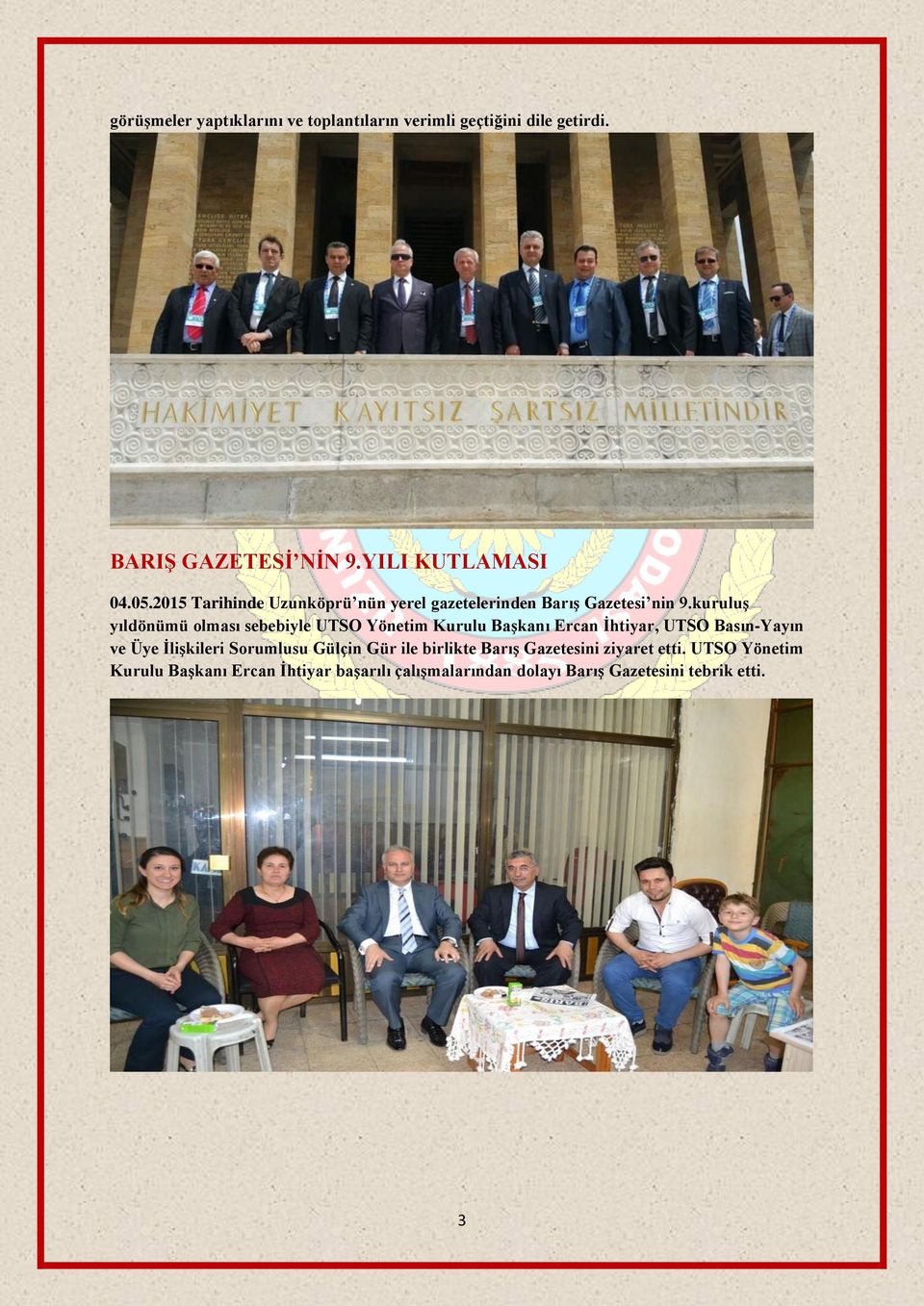 kuruluş yıldönümü olması sebebiyle UTSO Yönetim Kurulu Başkanı Ercan İhtiyar, UTSO Basın-Yayın ve Üye İlişkileri