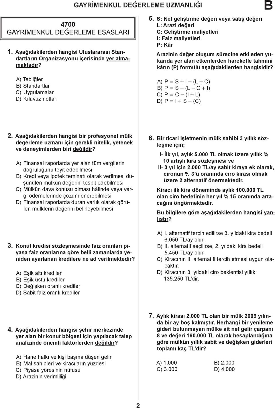 tahmini kârın (P) formülü aşağıdakilerden hangisidir?