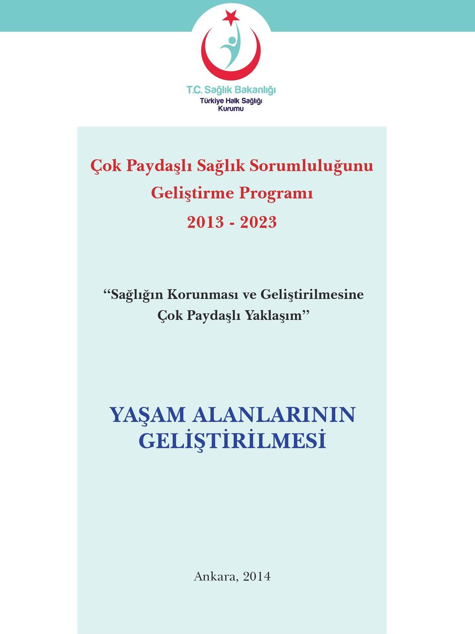 Korunması ve Geliştirilmesine Çok Paydaşlı