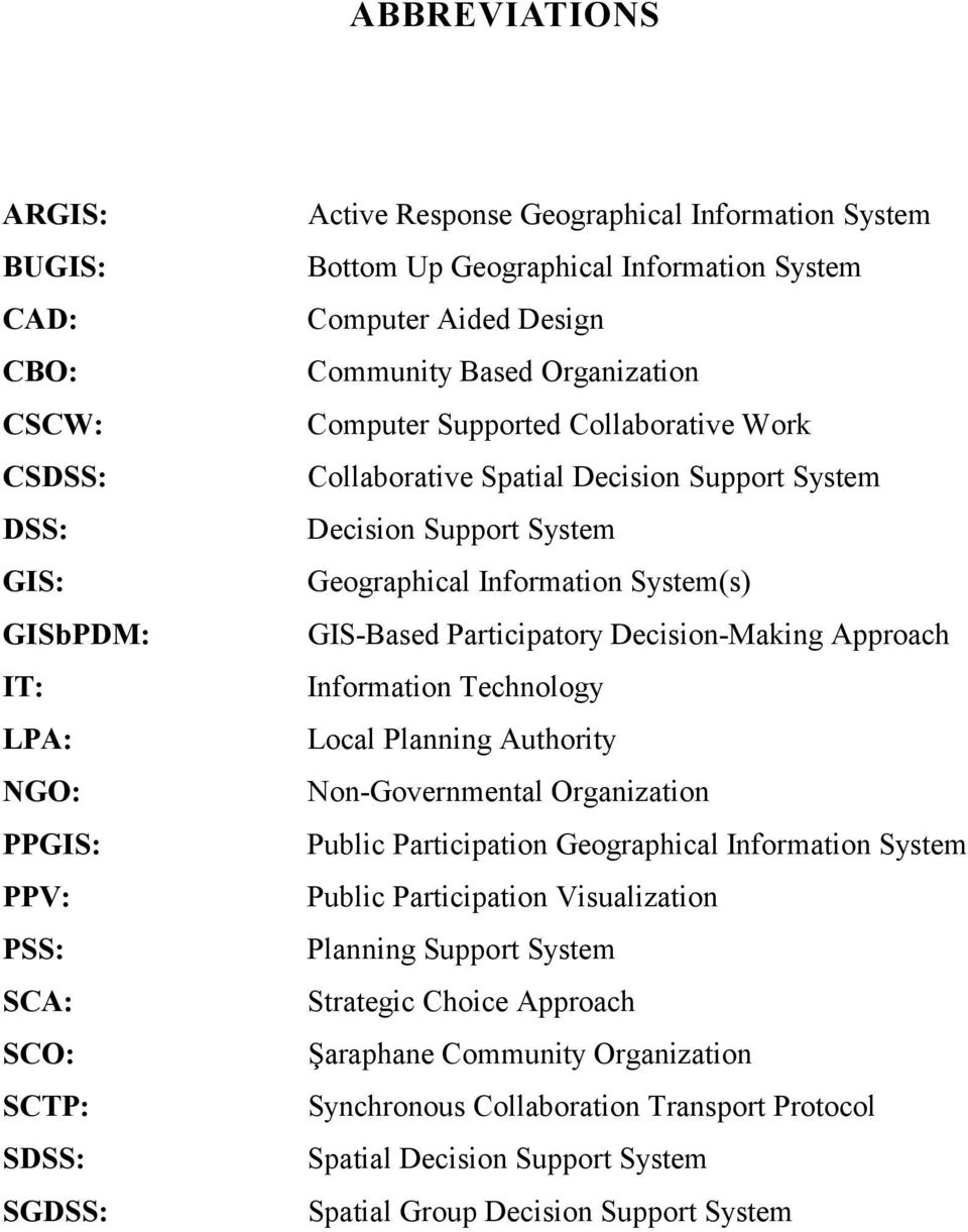 Geographical Information System(s) GIS-Based Participatory Decision-Making Approach Information Technology Local Planning Authority Non-Governmental Organization Public Participation Geographical