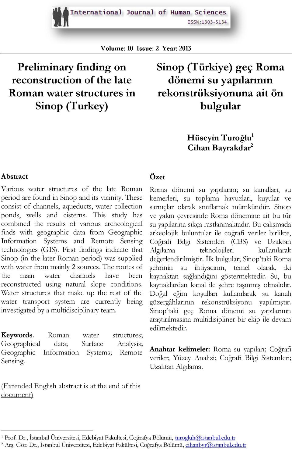 These consist of channels, aqueducts, water collection ponds, wells and cisterns.