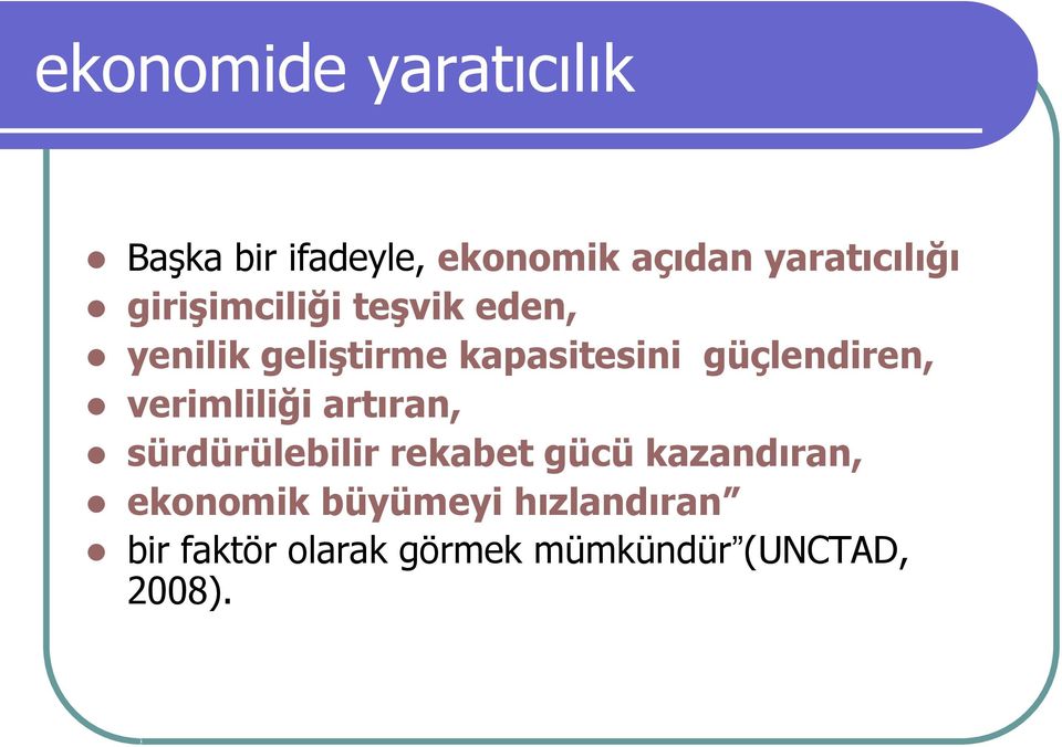 güçlendiren, verimliliği artıran, sürdürülebilir rekabet gücü