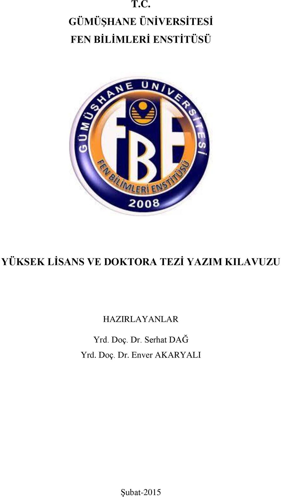 YAZIM KILAVUZU HAZIRLAYANLAR Yrd. Doç. Dr.