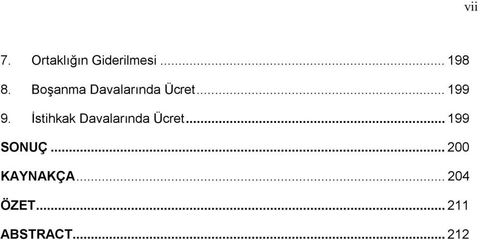 İstihkak Davalarında Ücret... 199 SONUÇ.