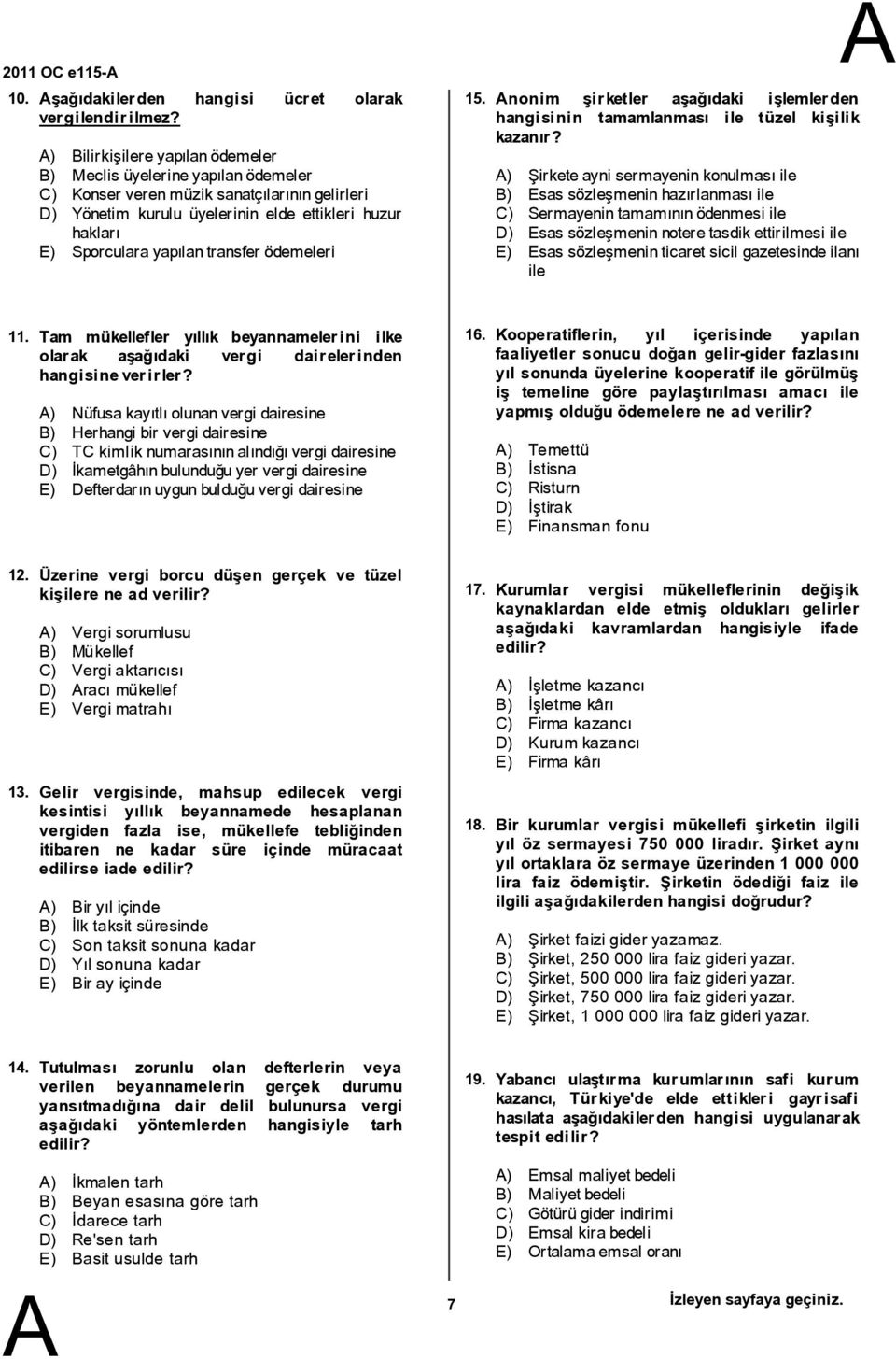 ödemeleri 15. nonim şirketler aşağıdaki işlemlerden hangisinin tamamlanması ile tüzel kişilik kazanır?