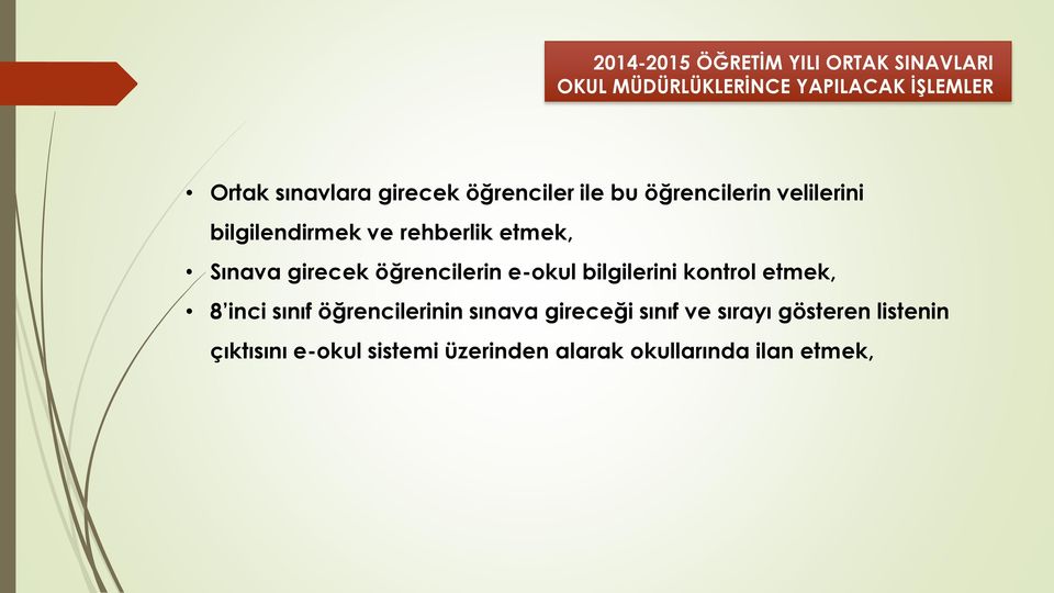 girecek öğrencilerin e-okul bilgilerini kontrol etmek, 8 inci sınıf öğrencilerinin sınava