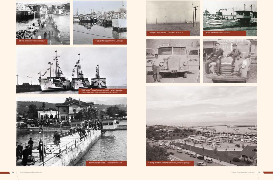Pier and city line steamboats in the 1960 s Eski Yalova İskelesi I The old Yalova Pier Şehiriçi