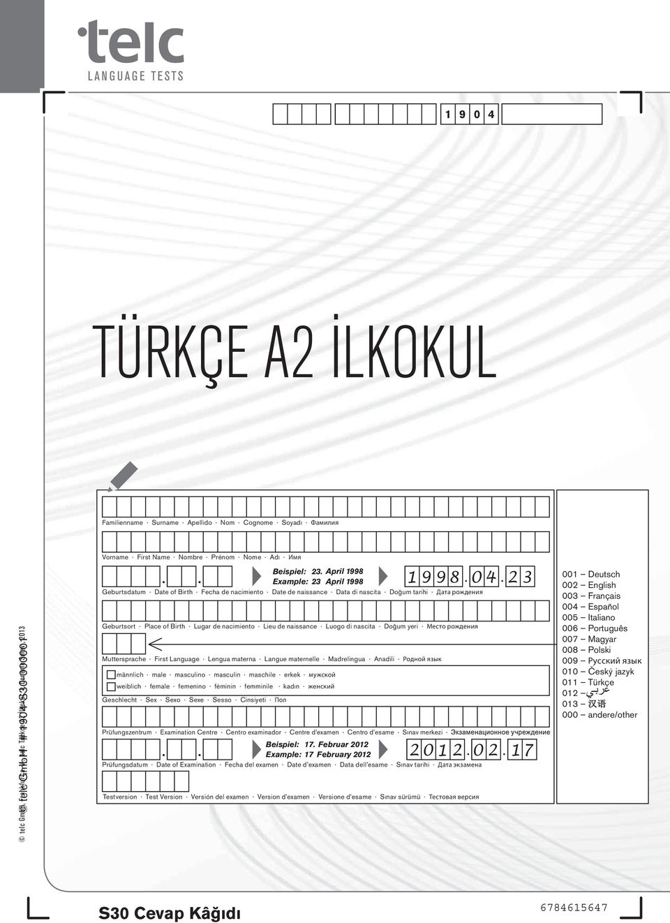 . 1998 0 4 23 Geburtsdatum Date of Birth Fecha de nacimiento Date de naissance Data di nascita Doğum tarihi Дата рождения Geburtsort Place of Birth Lugar de nacimiento Lieu de naissance Luogo di