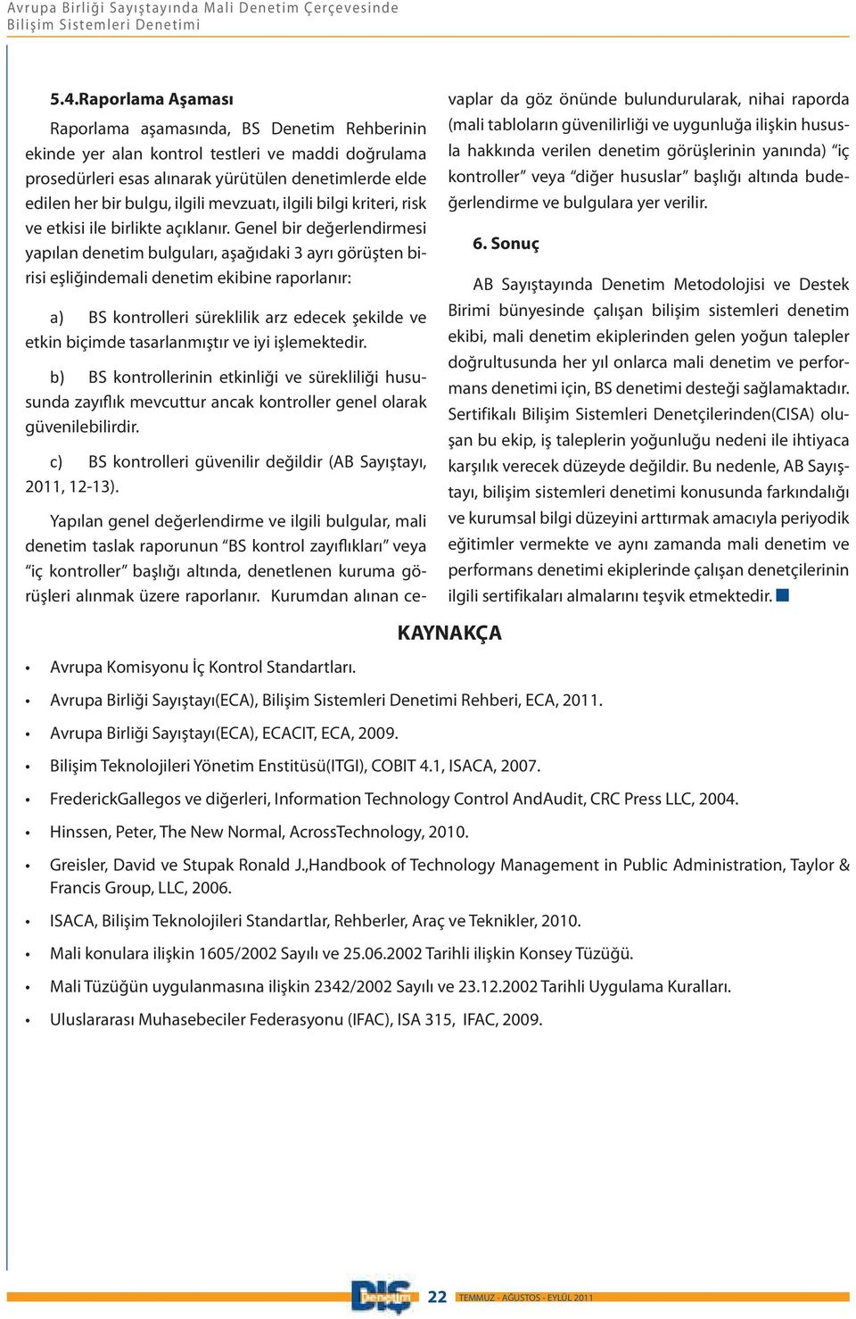 mevzuatı, ilgili bilgi kriteri, risk ve etkisi ile birlikte açıklanır.