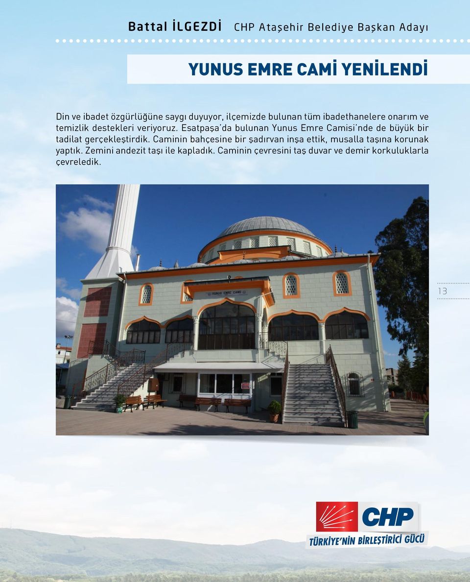 Esatpaşa da bulunan Yunus Emre Camisi nde de büyük bir tadilat gerçekleştirdik.