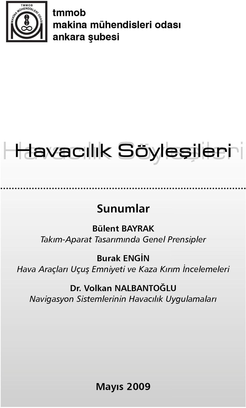 ENGİN Hava Araçları Uçuş Emniyeti ve Kaza Kırım İncelemeleri Dr.