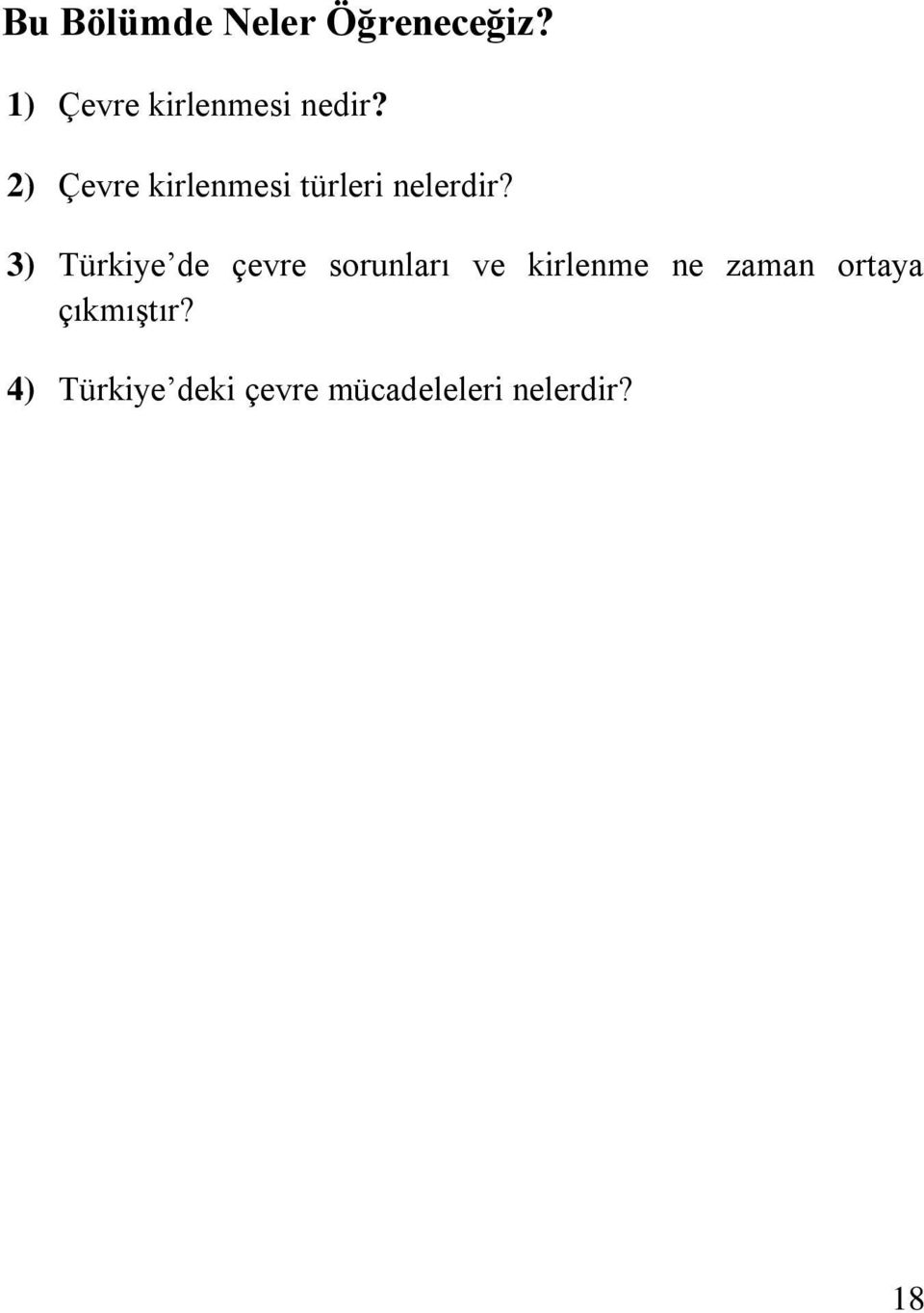 2) Çevre kirlenmesi türleri nelerdir?