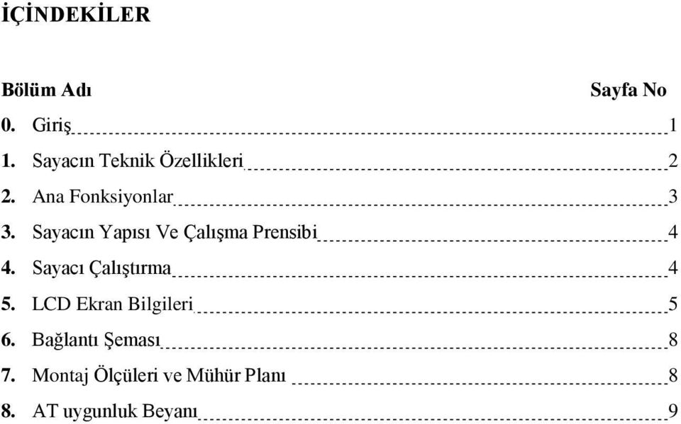 Sayacın Yapısı Ve Çalışma Prensibi 4 4. Sayacı Çalıştırma 4 5.