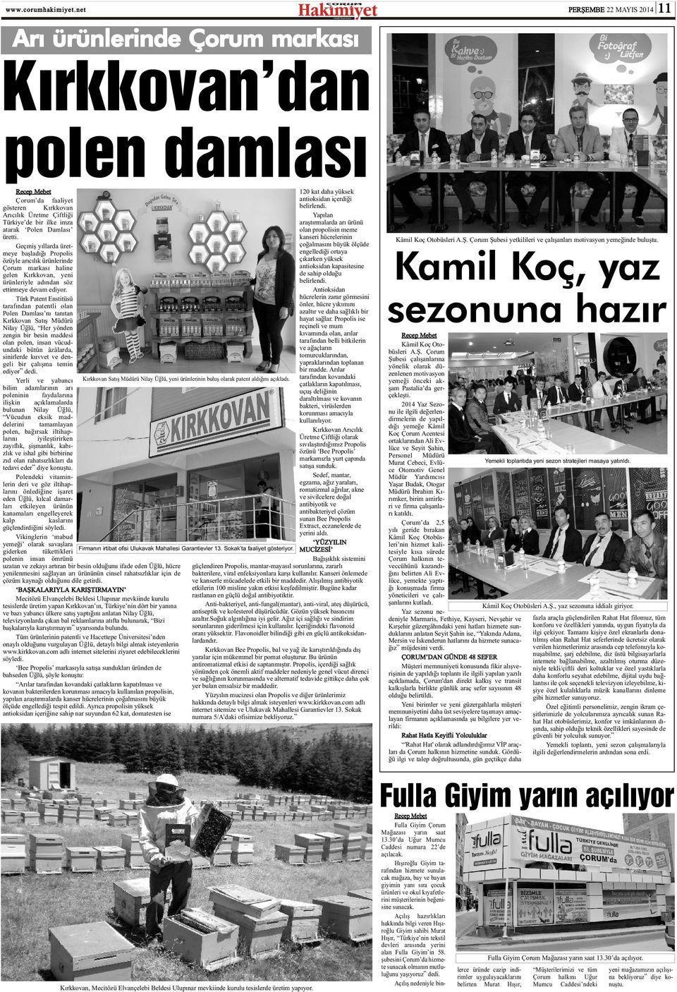 kanseri hücrelerinin çoðalmasýný büyük ölçüde Geçmiþ yýllarda üretengellediði ortaya meye baþladýðý Propolis çýkarken yüksek özüyle arýcýlýk ürünlerinde antioksidan kapasitesine Çorum markasý haline